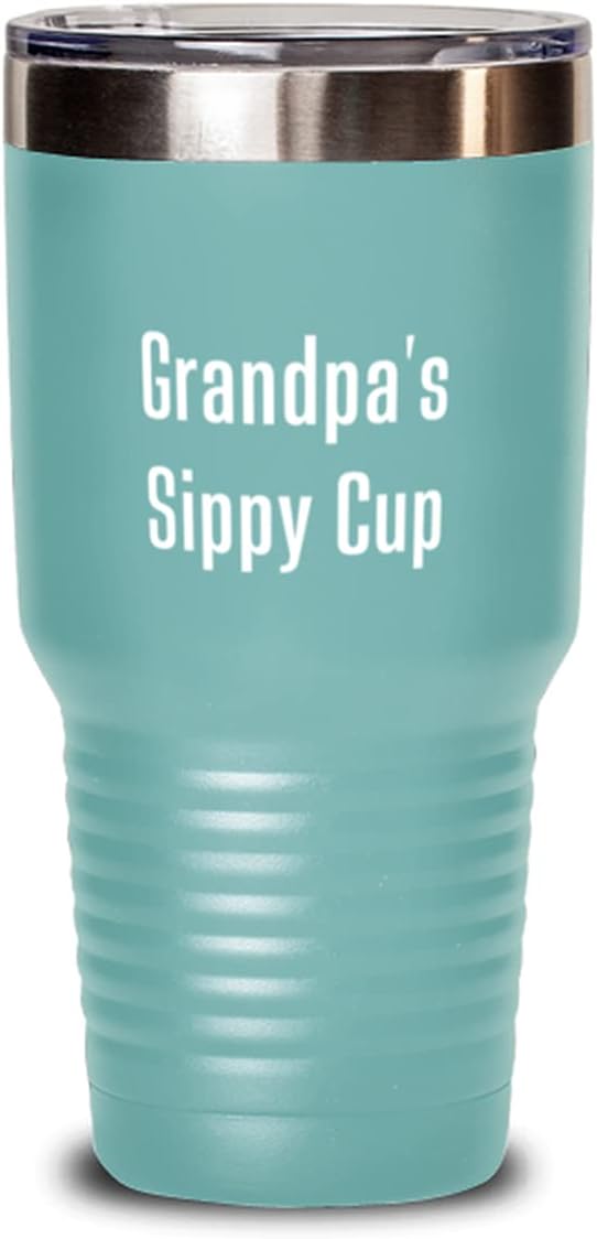 Grandpa's Sippy Cup, Sarcastic Father's Day From Grandpa